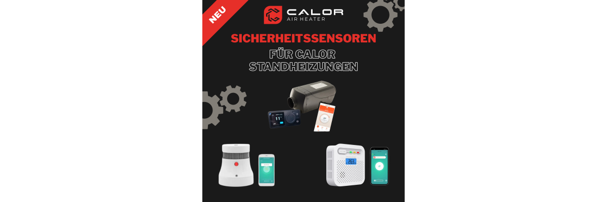 Neue Sicherheitssensoren für CALOR Standheizungen - Sicherheitssensoren für Standheizungen